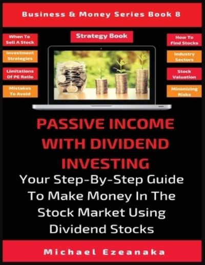 Cover for Michael Ezeanaka · Passive Income With Dividend Investing (Paperback Book) (2019)