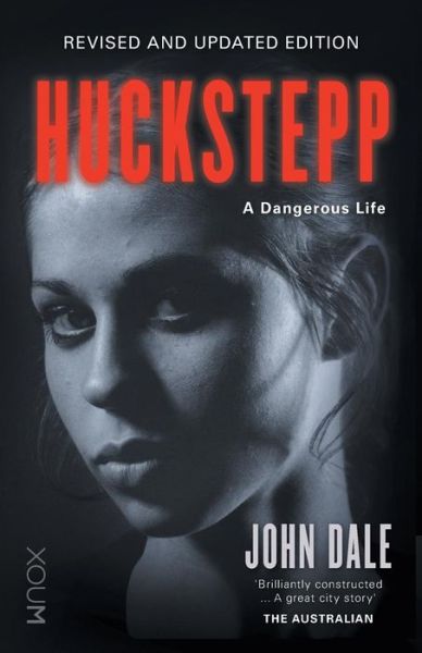 Cover for Mr John Dale · Huckstepp: a Dangerous Life (Paperback Book) (2015)