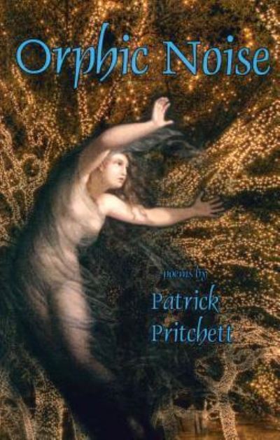 Cover for Patrick Pritchett · Orphic Noise (Paperback Book) (2017)