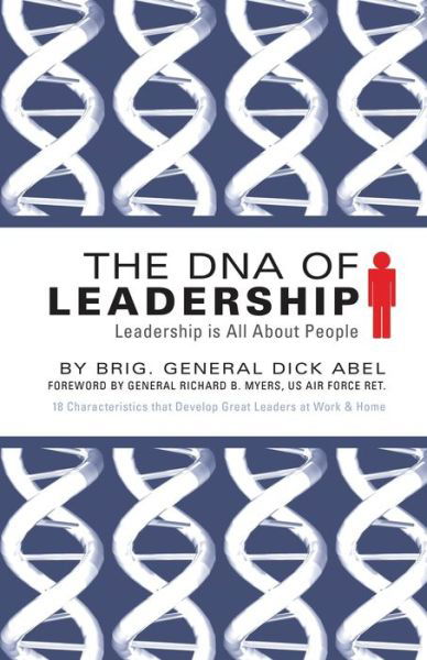 Cover for Brig Gen Dick Abel · The DNA of Leadership (Paperback Bog) (2017)