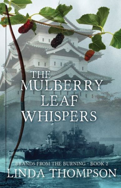 The Mulberry Leaf Whispers - Linda Thompson - Books - Mountain Brook Ink - 9781943959945 - December 16, 2020
