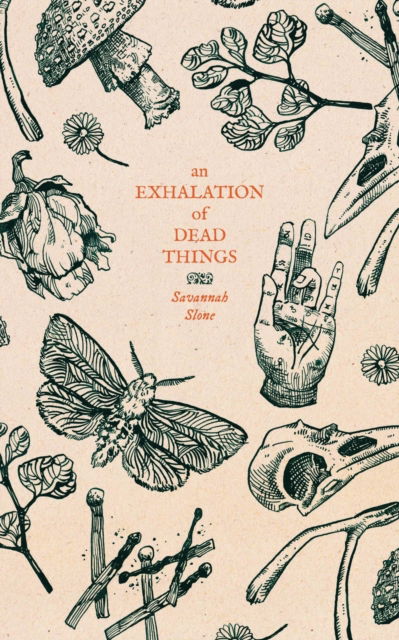 Cover for Savannah Slone · An Exhalation of Dead Things (Paperback Book) (2021)