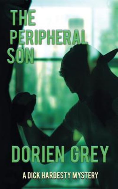 Cover for Dorien Grey · The Peripheral Son (Hardcover Book) (2016)