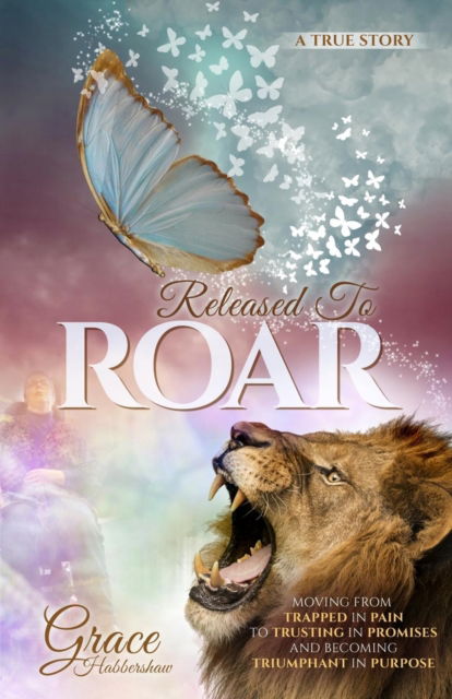 Released to Roar - Grace Habbershaw - Books - Author Academy Elite - 9781946114945 - September 15, 2017