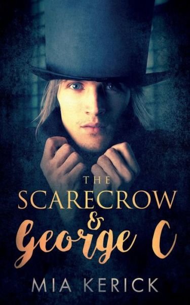Cover for Mia Kerick · The Scarecrow and George C (Paperback Book) (2019)