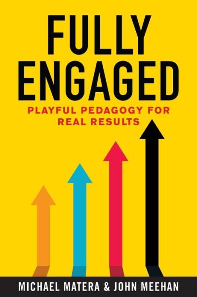 Cover for Michael Matera · Fully Engaged: Playful Pedagogy for Real Results (Pocketbok) (2021)