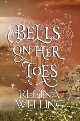 Cover for ReGina Welling · Bells on Her Toes (Book) (2016)