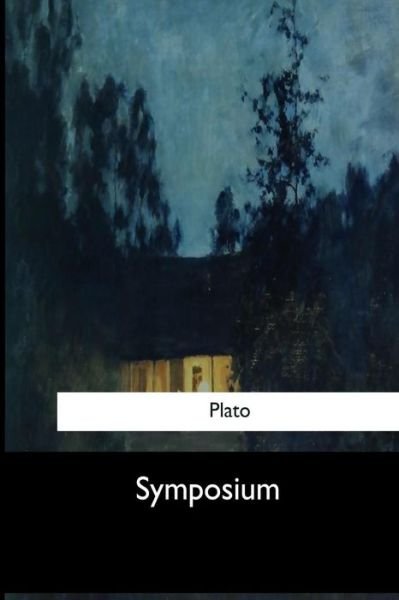 Symposium - Plato - Kirjat - Createspace Independent Publishing Platf - 9781973857945 - maanantai 7. elokuuta 2017
