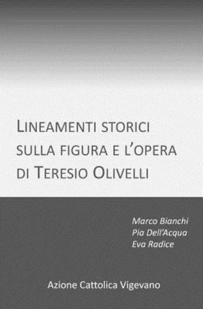 Cover for Eva Radice · Lineamenti storici sulla figura e l'opera di Teresio Olivelli (Paperback Book) (2018)