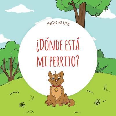 Cover for Ingo Blum · ?Donde esta mi perrito? (Paperback Book) (2018)