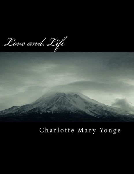 Cover for Charlotte Mary Yonge · Love and Life (Paperback Book) (2018)