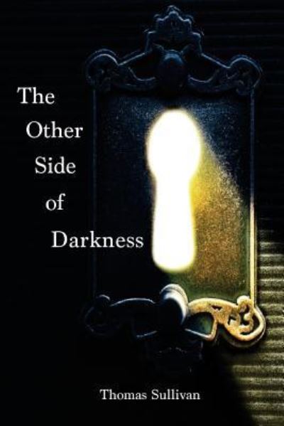 Cover for Thomas Sullivan · The Other Side of Darkness (Paperback Book) (2018)