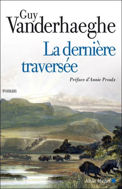 Cover for Guy Vanderhaeghe · Derniere Traversee (La) (Collections Litterature) (French Edition) (Paperback Book) [French edition] (2006)