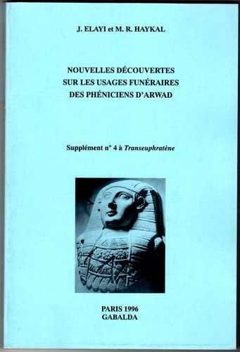 Cover for Josette Elayi · Nouvelles de?couvertes sur les usages fune?raires de Phe?niciens d'Arwad (Book) (1996)