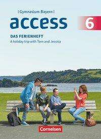 Access,Gym.BY 6.Jg.Das Ferienheft (Book)