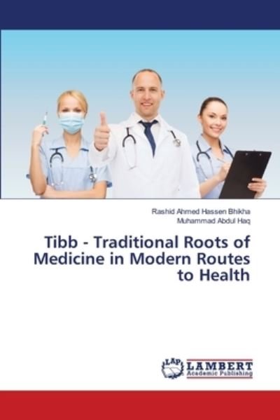 Cover for Bhikha · Tibb - Traditional Roots of Medi (Book) (2018)