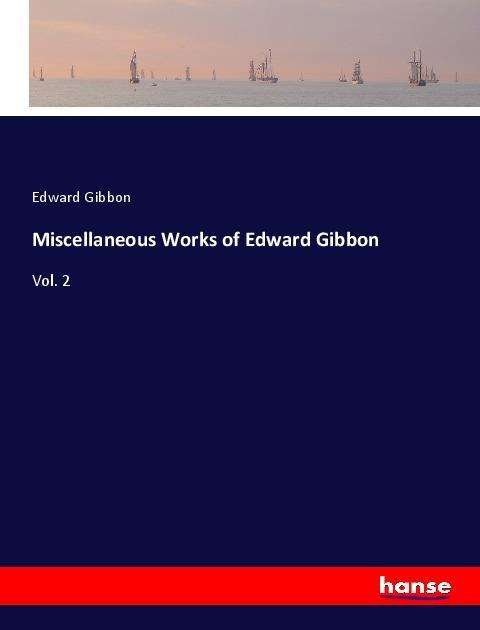 Cover for Gibbon · Miscellaneous Works of Edward Gi (Buch)