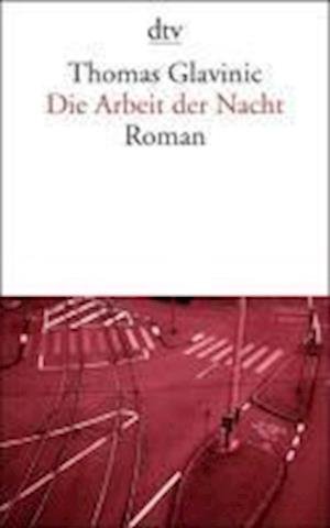 Cover for Thomas Glavinic · Die Arbeit der Nacht (Paperback Book) (2008)
