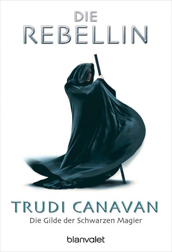Cover for Trudi Canavan · Blanvalet 24394 Canavan.Rebellin (Bog)