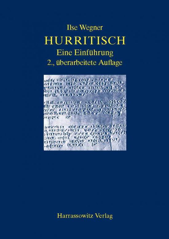 Einfuhrung in Die Hurritische Sprache - Ilse Wegner - Books - Otto Harrassowitz - 9783447053945 - June 25, 2007