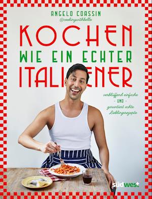 Cover for Angelo Coassin · Kochen wie ein echter Italiener (Book) (2025)