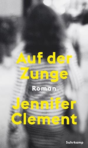 Cover for Jennifer Clement · Auf der Zunge (Hardcover bog) (2022)