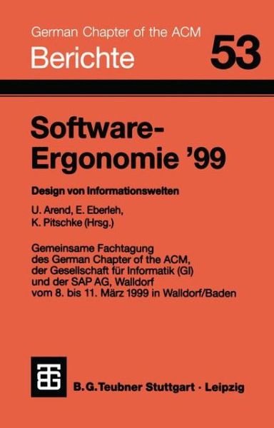 Cover for Udo Arend · Software-ergonomie 99: Design Von Informationswelten - Berichte Des German Chapter of the Acm (Taschenbuch) (1999)