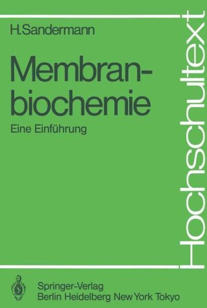 Cover for Heinrich Sandermann · Membranbiochemie - Hochschultext (Paperback Book) [German edition] (1983)