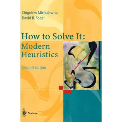 Cover for Zbigniew Michalewicz · How to Solve It: Modern Heuristics (Hardcover Book) [2nd ed. 2004 edition] (2004)