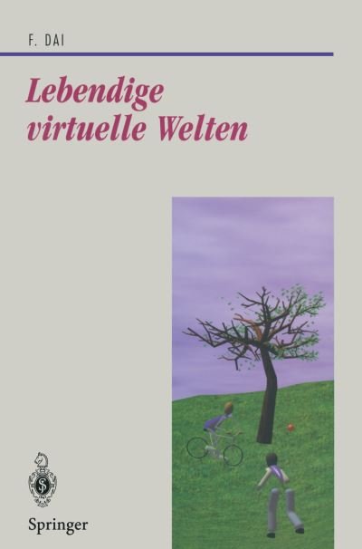 Cover for Fan Dai · Lebendige Virtuelle Welten - Beitrage zur Graphischen Datenverarbeitung (Taschenbuch) [German edition] (1997)