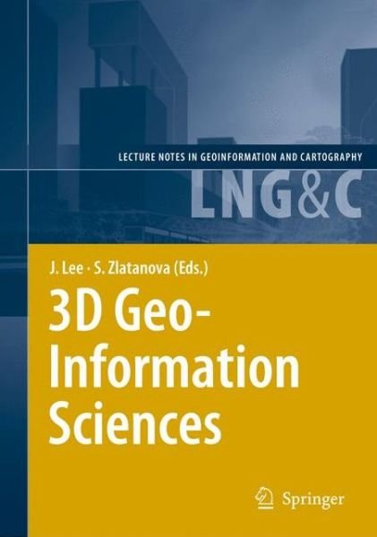 Cover for Jiyeong Lee · 3D Geo-Information Sciences - Lecture Notes in Geoinformation and Cartography (Hardcover bog) [2009 edition] (2008)