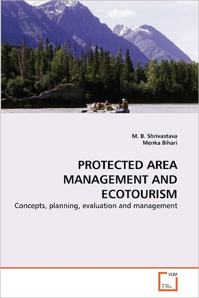 Cover for Menka Bihari · Protected Area Management and Ecotourism: Concepts, Planning, Evaluation and Management (Paperback Book) (2010)