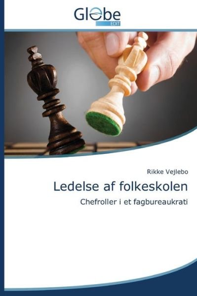 Cover for Vejlebo Rikke · Ledelse af Folkeskolen (Paperback Book) [Danish edition] (2014)