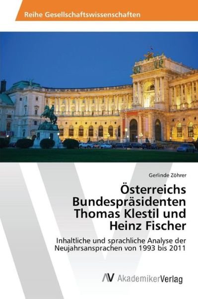 Cover for Zohrer Gerlinde · Osterreichs Bundesprasidenten Thomas Klestil Und Heinz Fischer (Taschenbuch) (2015)