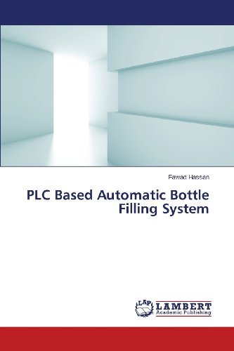 Cover for Fawad Hassan · Plc Based Automatic Bottle Filling System (Paperback Bog) (2013)