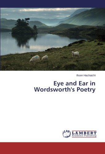 Cover for Ihsen Hachaichi · Eye and Ear in Wordsworth's Poetry (Paperback Bog) (2014)