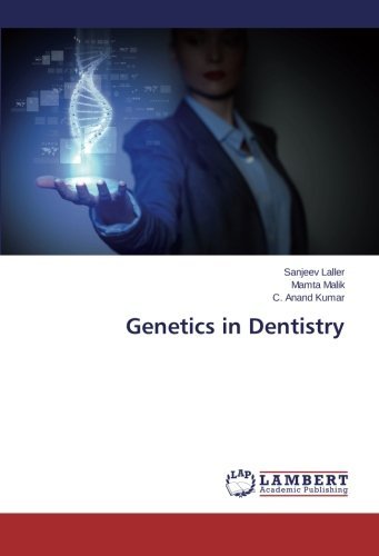 Genetics in Dentistry - C. Anand Kumar - Bøger - LAP LAMBERT Academic Publishing - 9783659562945 - 8. juli 2014