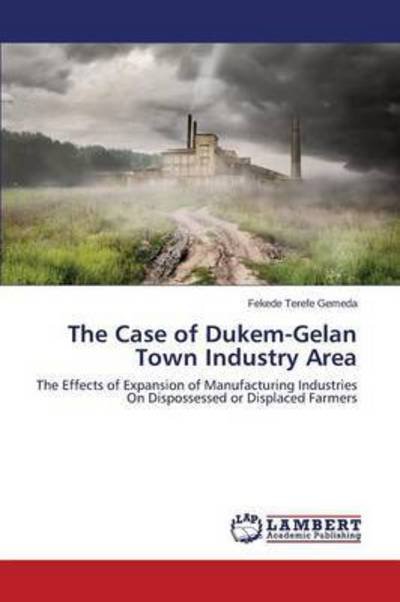 Cover for Terefe Gemeda Fekede · The Case of Dukem-gelan Town Industry Area (Pocketbok) (2015)