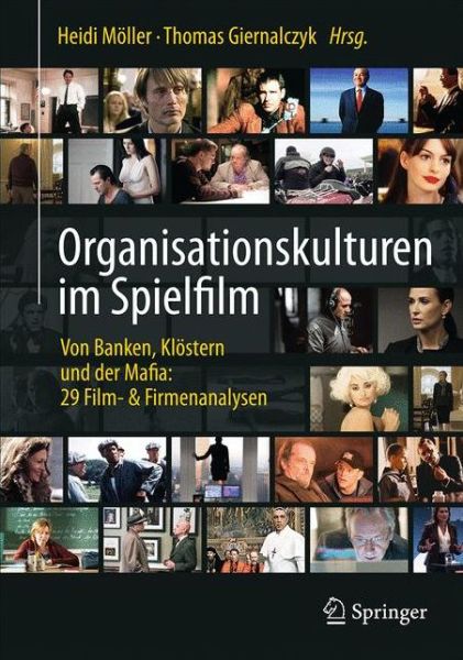 Cover for Organisationskulturen im Spielfilm: Von Banken, Klostern und der Mafia: 29 Film- &amp; Firmenanalysen (Hardcover Book) (2017)