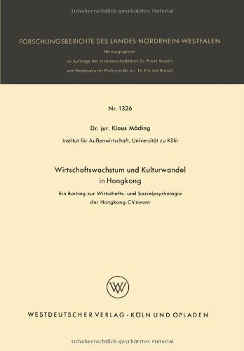 Cover for Klaus Mading · Wirtschaftswachstum Und Kulturwandel in Hongkong: Ein Beitrag Zur Wirtschafts- Und Sozialpsychologie Der Hongkong-Chinesen - Forschungsberichte Des Landes Nordrhein-Westfalen (Taschenbuch) [1964 edition] (1964)