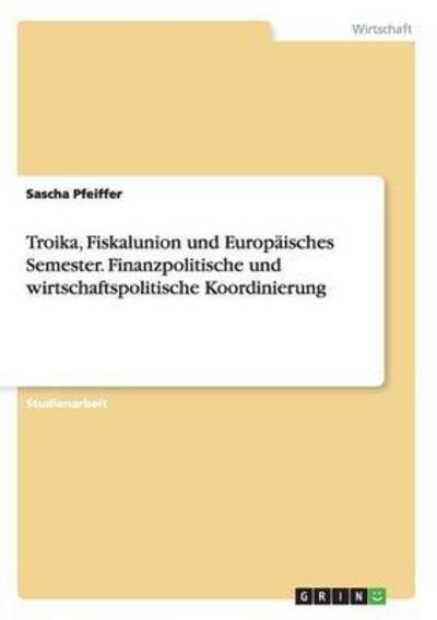 Cover for Pfeiffer · Troika, Fiskalunion und Europä (Bog) (2016)