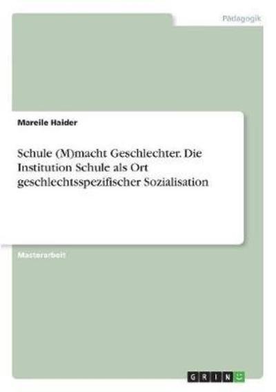 Cover for Haider · Schule (M)macht Geschlechter. Di (Buch)