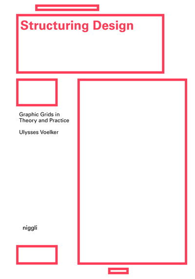 Ulysses Voelker · Structuring Design: Graphic Grids in Theory and Practice (Gebundenes Buch) (2019)