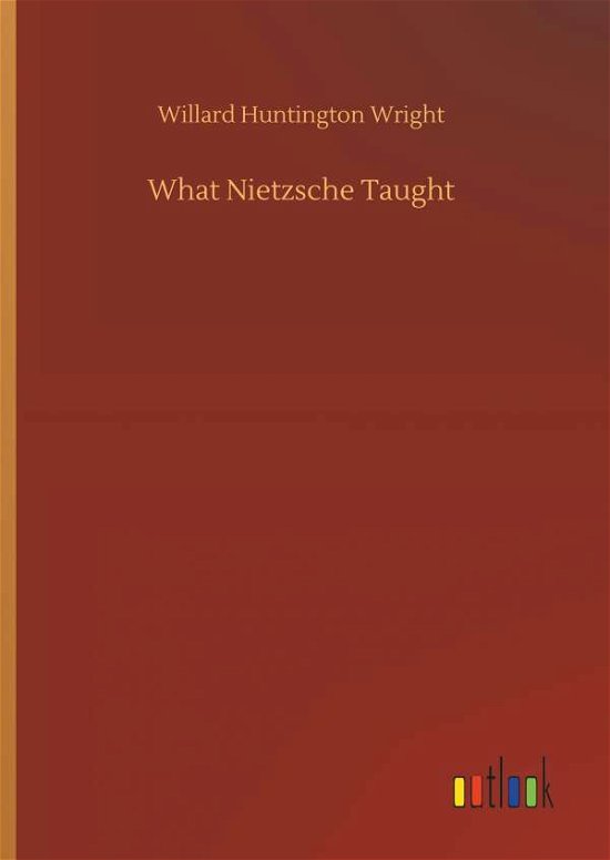 Cover for Wright · What Nietzsche Taught (Buch) (2018)