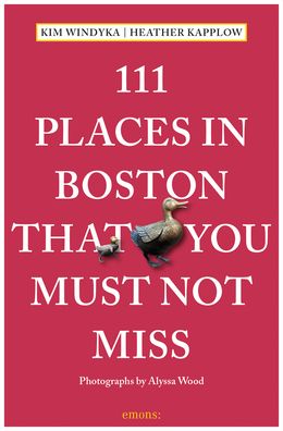 Cover for Heather Kapplow · 111 Places in Boston That You Must Not Miss: Trave (Book) (2023)