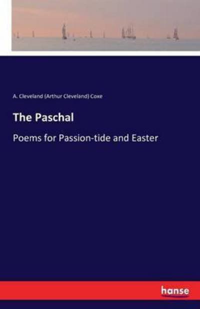 Cover for Coxe · The Paschal (Book) (2016)