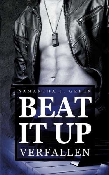 Cover for Samantha J. Green · Beat It Up - Verfallen (Paperback Book) (2016)