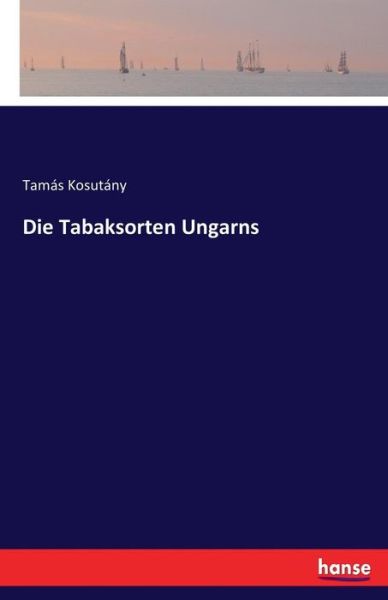 Cover for Kosutány · Die Tabaksorten Ungarns (Book) (2016)