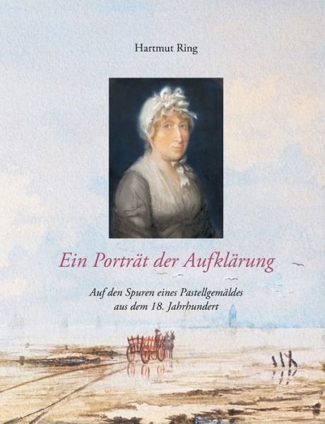 Cover for Ring · Ein Porträt der Aufklärung (Book) (2019)