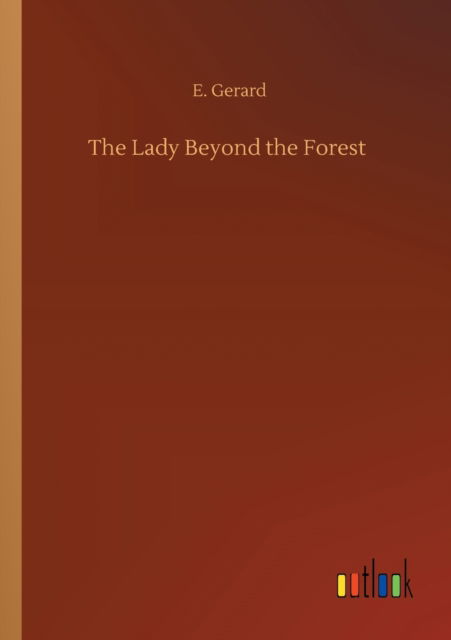 Cover for E Gerard · The Lady Beyond the Forest (Paperback Book) (2020)